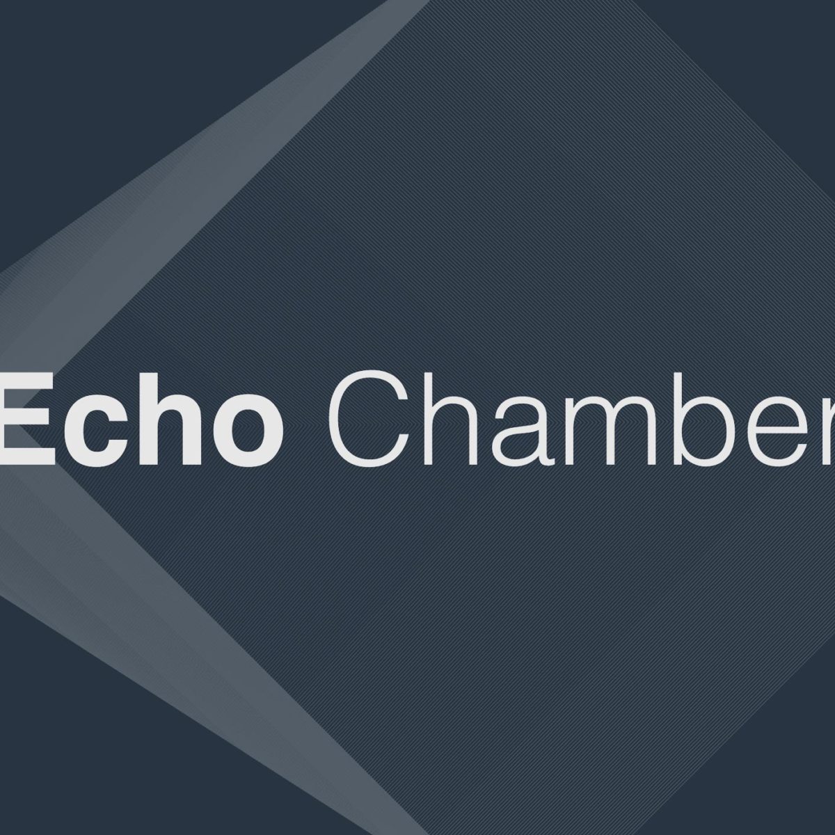 Echo Chamber